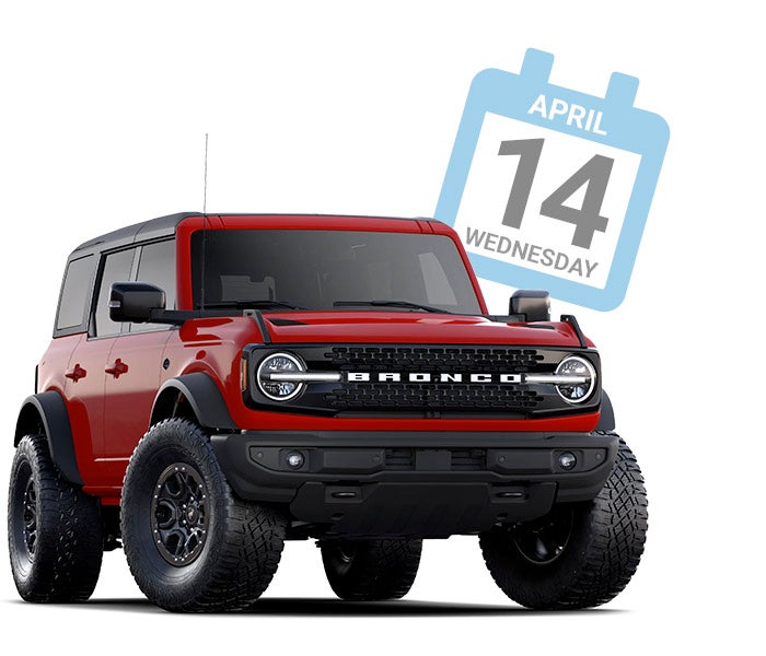 2021 Ford Bronco with Calendar date April 14, 2021